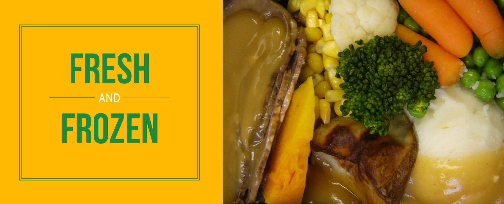 Fresh and Frozen Meals
